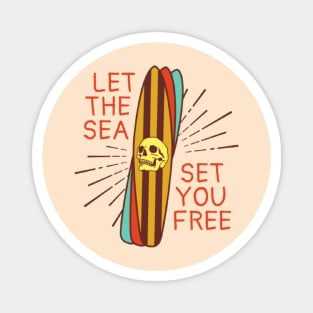 Let the sea set you free Magnet